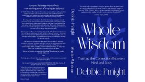 Whole Wisdom book cover by Debbie Knight on mind-body connection